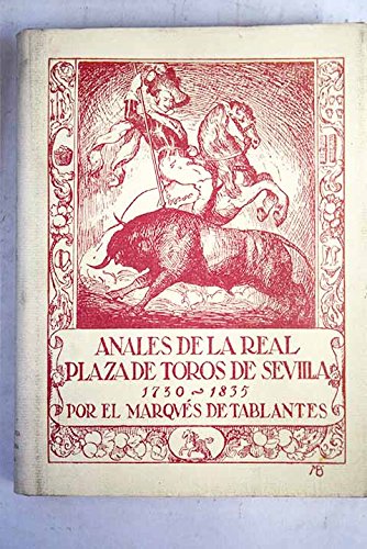 ANALES DE LA REAL PLAZA DE TOROS DE SEVILLA (1730 - 1835)